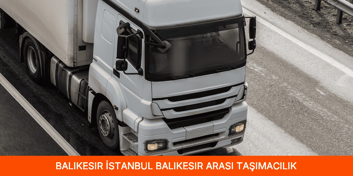 İstanbul Balıkesir Arası Taşımacılık